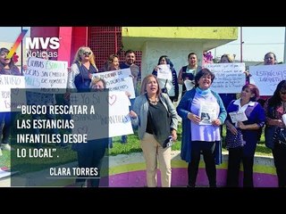 Busco rescatar a las Estancias Infantiles desde lo local: Clara Torres