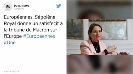 Européennes. Ségolène Royal donne un satisfecit à la tribune de Macron sur l'Europe