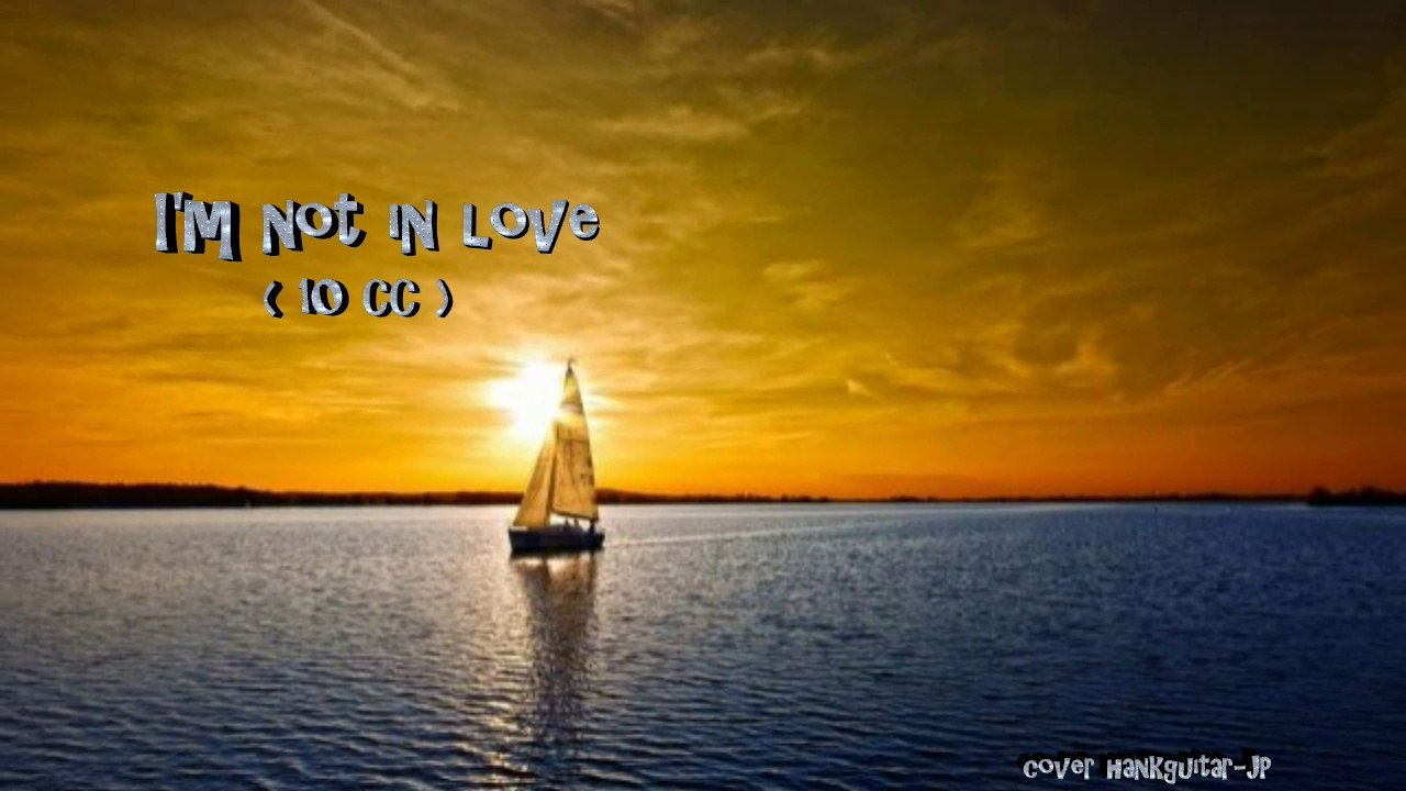 I'm not in love (reprise 10 CC)