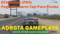 GTA Online - Pegando Carro Top Para Venda (PS4)