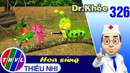 THVL | Dr. Khỏe – Tập 326: Hoa súng - Phần 1