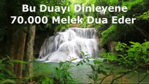 Bu Duayı Dinleyene 70.000 Melek Dua Eder