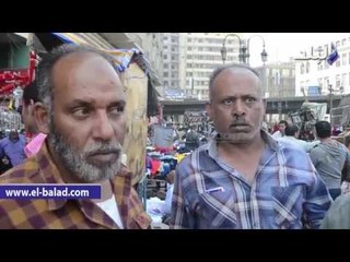 بائعو رمسيس :«بيوتنا هتتخرب زي بائعين الاسعاف»