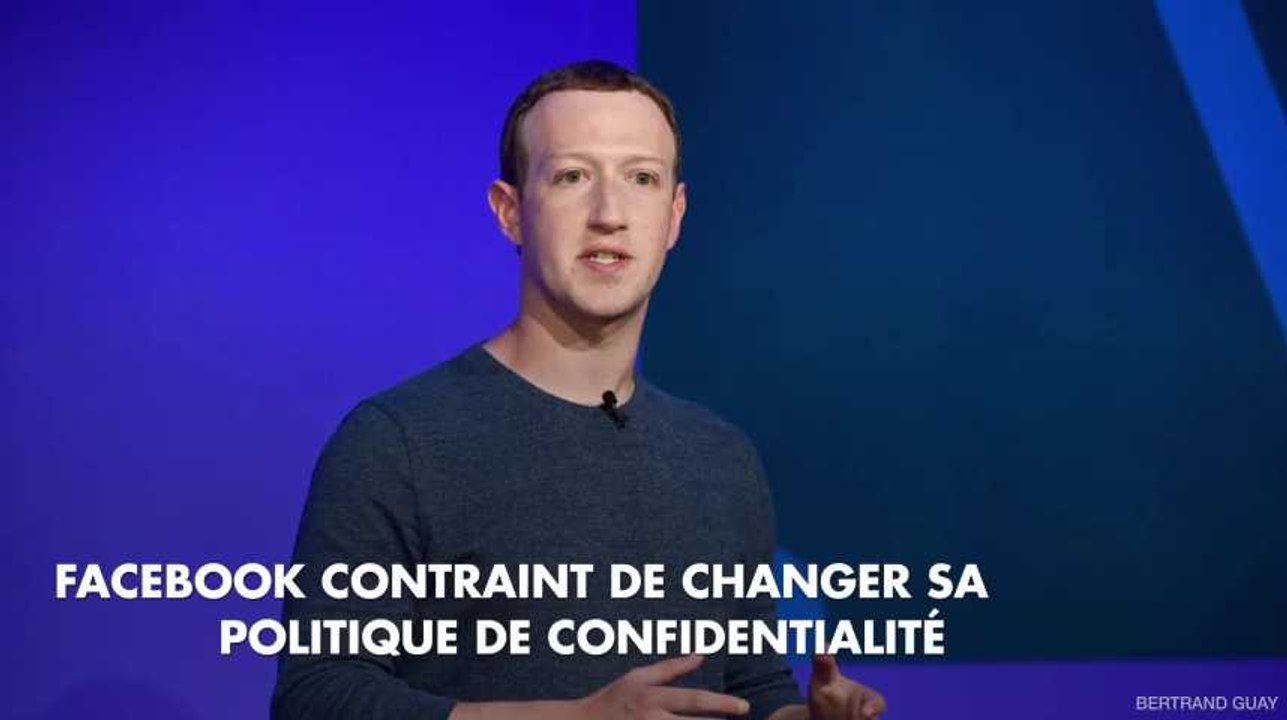 Facebook contraint de changer sa politique de confidentialité
