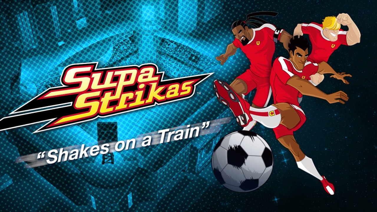 Supa Strikas - S03e38 - Shakes dans un train