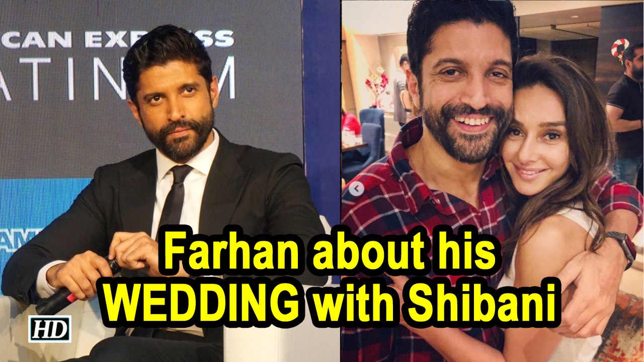 Farhan about his WEDDING with Shibani: Its may...