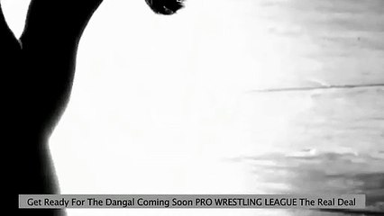 Get Ready for the Dangal Coming Soon PWL