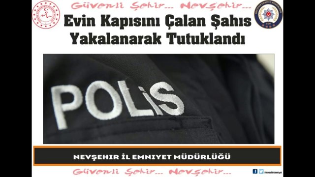Nevşehir İl Emniyet Müdürlüğü - Kapıyı Çalan Şahıs Yakalanarak Tutuklandı.
