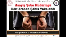 Nevşehir İl Emniyet Müdürlüğü – Dört Aranan Şahıs Yakalandı.