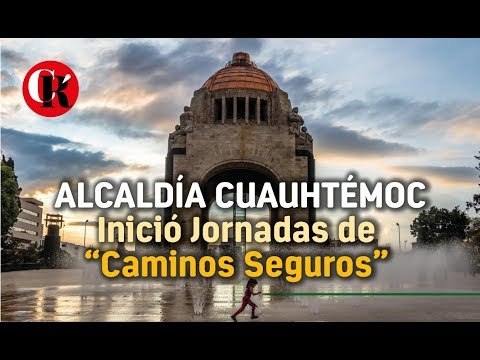 Alcaldía Cuauhtémoc, inició Jornadas de “Caminos Seguros”