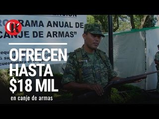 Ofrecen hasta $18 mil en canje de armas.