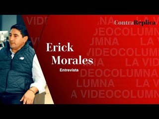Entrevista al Diputado Érik Morales