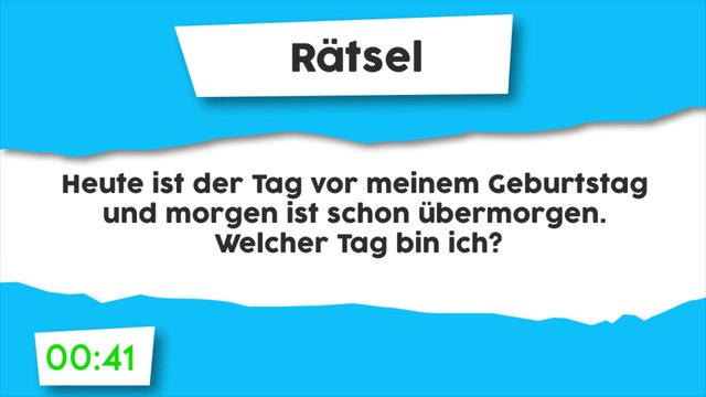 Rätsel : Welcher Tag bin ich?