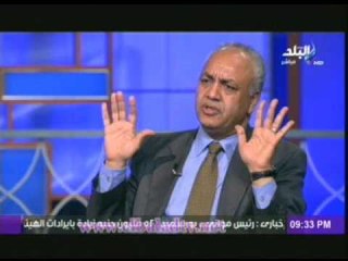 مصطفى بكرى: البلتاجى هو من يحرض على الفتنة فى مصر