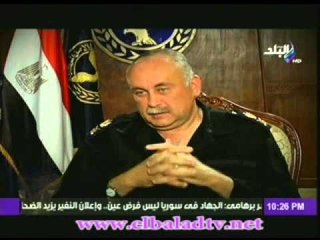 اللواء اشرف عبدالله:ارفض وجود "الضباط الملتحين" فى جهاز الشرطة