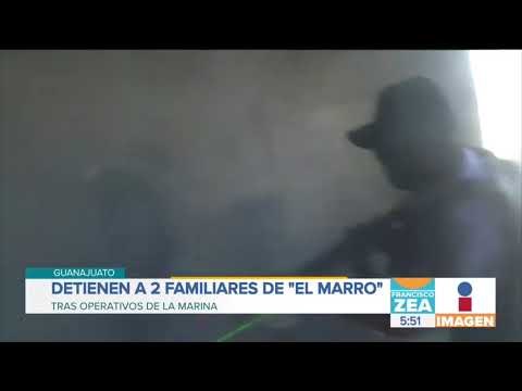 Detienen a dos familiares de El Marro en Guanajuato | Noticias con Francisco Zea