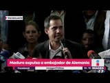 Nicolás Maduro expulsa al embajador de Alemania | Noticias con Yuriria Sierra