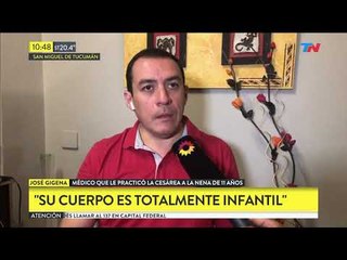 Habló el cirujano que le hizo la cesárea a la nena violada en Tucumán