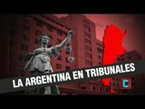 La Argentina en Tribunales | TN CENTRAL