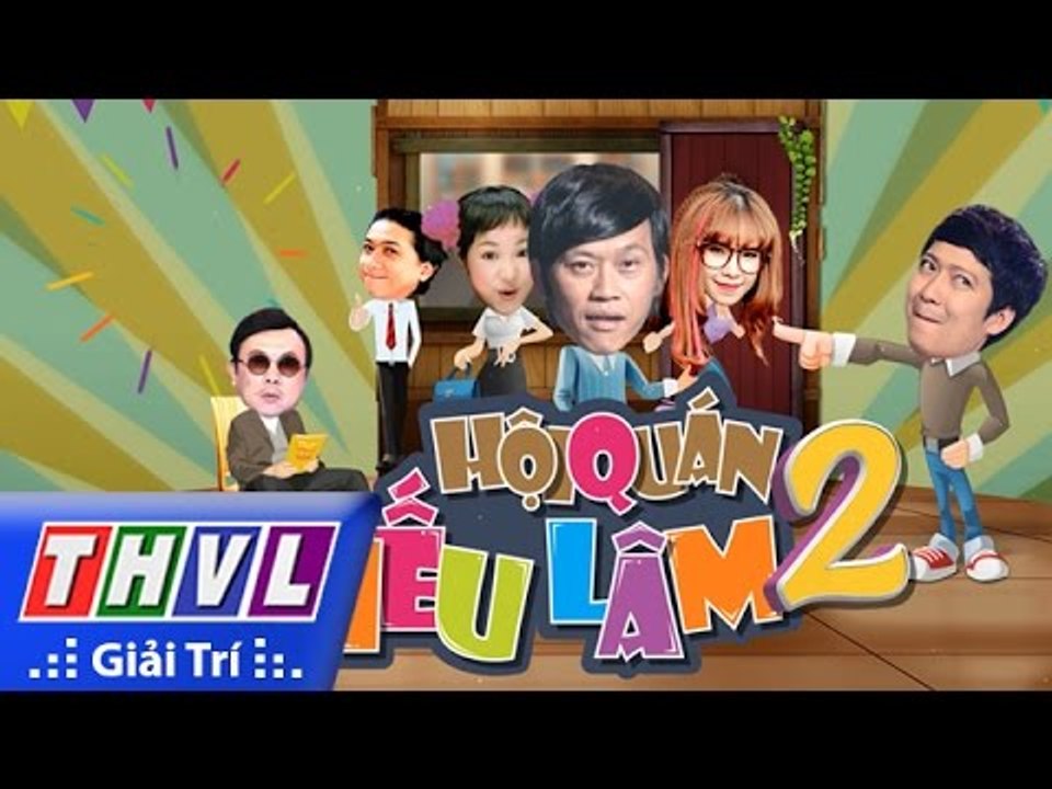 THVL | Hội Quán Tiếu Lâm Mùa 2 – Tập 2: Hoài Linh, Chí Tài, Thúy Nga, Trường Giang, Phi Nhung...
