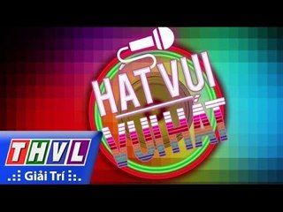 THVL | Hát vui - Vui hát: Tập 3 - Chung kết 2