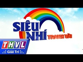 THVL | Siêu nhí tranh tài - Tập 4: Trailer