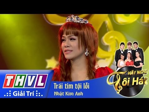 THVL | Hãy nghe tôi hát - Tập 6 | Trái tim tội lỗi - Nhật Kim Anh