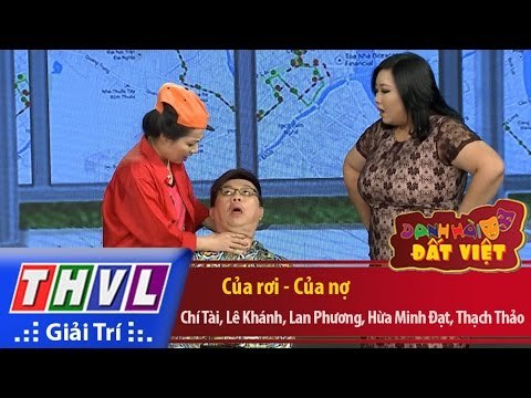 THVL | Danh hài đất Việt - Tập 50: Của rơi của nợ - Chí Tài, Lê Khánh, Lan Phương, Hứa Minh Đạt...