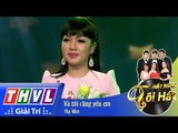 THVL | Hãy nghe tôi hát - Tập 5: Và tôi cũng yêu em - Hà Vân