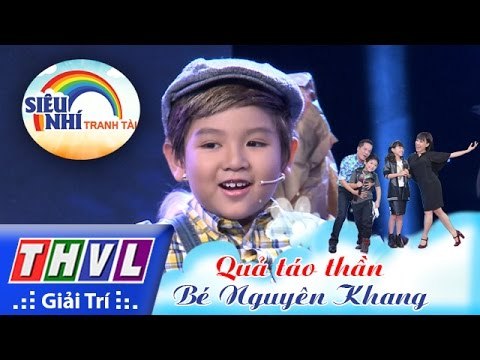 THVL | Siêu nhí tranh tài - Tập 5: Bé Nguyên Khang | Nhạc kịch: Quả táo thần