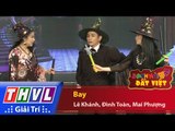 THVL | Danh hài đất Việt - Tập 50: Bay - Lê Khánh, Đình Toàn, Mai Phượng