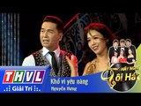 THVL | Hãy nghe tôi hát - Tập 7: Khổ vì yêu nàng - Nguyễn Hưng