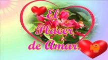 El Placer de Amar _ Mensajes Romanticos de Amor _ Imagenes de Amor con Frases Bonitas para Dedicar