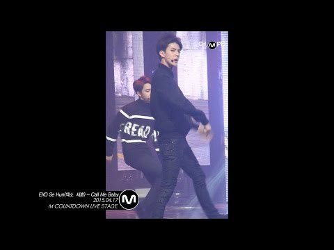 [MPD직캠] 엑소 세훈 직캠 Call Me Baby EXO SeHun Fancam Mnet MCOUNTDOWN 150417
