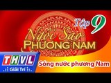 THVL | Ngôi sao phương Nam 2016 - Tập 9: Sóng nước phương Nam
