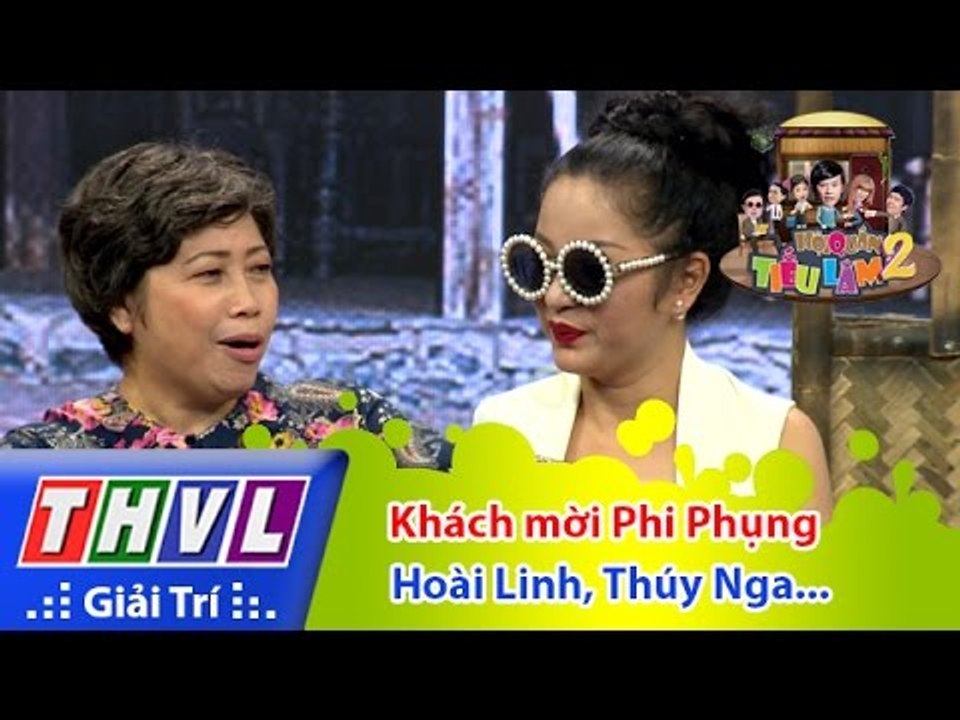 THVL | Hội quán tiếu lâm 2 - Tập 10: Khách mời Phi Phụng - Hoài Linh, Thúy Nga, Chí Tài