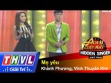 THVL | Ca sĩ giấu mặt 2015 - Tập 4: Mẹ yêu - Khánh Phương, Vĩnh Thuyên Kim
