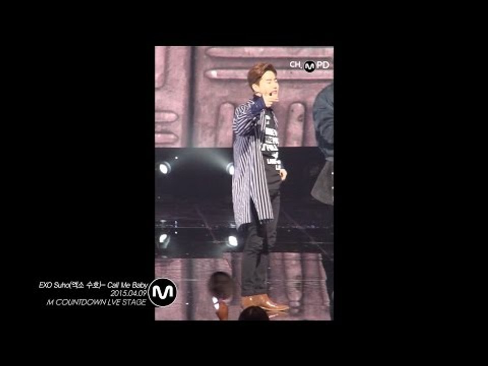 [MPD직캠] 엑소 수호 직캠 Call Me Baby EXO Suho Fancam Mnet MCOUNTDOWN 150409