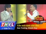 THVL | Ca sĩ giấu mặt 2015 - Tập 5: Cắn môi tình còn đau -  Đan Trường, Khánh Duy