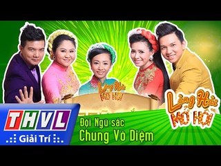 THVL | Làng hài mở hội - Tập 3: Chung Vô Diệm - Đội Ngũ sắc