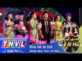 THVL | Hãy nghe tôi hát - Tập 10: Khúc hát ân tình - Nhật Kim Anh, Dương Ngọc Thái, Chi Dân...