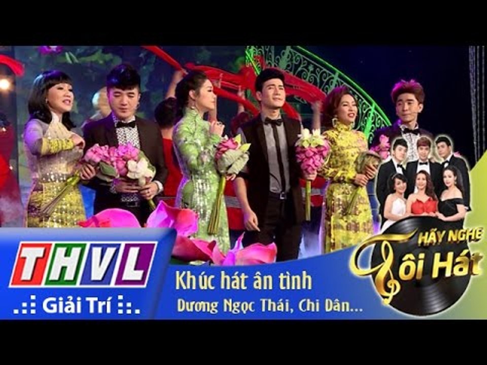 THVL | Hãy nghe tôi hát - Tập 10: Khúc hát ân tình - Nhật Kim Anh, Dương Ngọc Thái, Chi Dân...