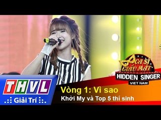 THVL | Ca sĩ giấu mặt 2015 – Tập 3 | Vòng 1:  Vì sao – Khởi My và 5 thí sinh
