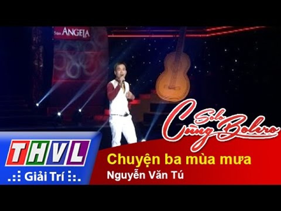 THVL | Solo cùng Bolero 2014 - Bán kết 1: Nguyễn Văn Tú - Chuyện ba mùa mưa