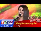 THVL | Tình Bolero 2016 - Tập 2: Nắng lên xóm nghèo - Tố My