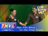 THVL | Cười xuyên Việt 2015 - Vòng bán kết: Chuyện tình không liên quan - Mạc Văn Khoa, Thùy Trang