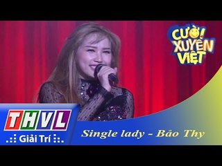 THVL | Cười xuyên Việt 2015: Single lady - Bảo Thy