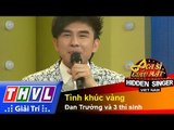 THVL | Ca sĩ giấu mặt 2015 - Tập 5 | Vòng 3: Tình khúc vàng - Đan Trường và Top 3 thí sinh