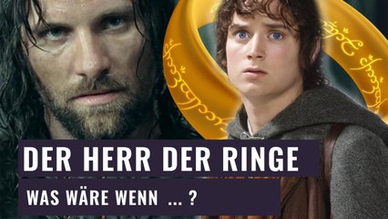 Was wäre wenn - Frodo den Ring nicht zum Schicksalsberg schafft | Was wäre wenn