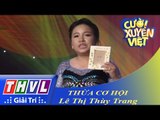 THVL | Cười xuyên Việt 2015 - Vòng chung kết 1: Thừa cơ hội - Lê Thị Thùy Trang